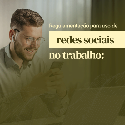 Regulamentação para uso de redes sociais no trabalho